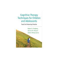 Guilford Publications Cognitive Therapy Techniques for Children and Adolescents (häftad, eng)