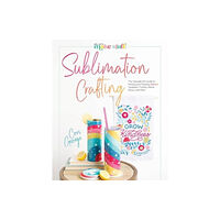 Schiffer Publishing Ltd Sublimation Crafting (inbunden, eng)