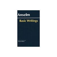 Hackett Publishing Co, Inc Anselm: Basic Writings (inbunden, eng)