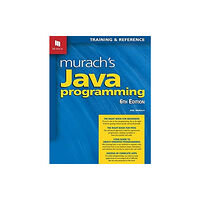 Mike Murach & Associates Inc. Murach's Java Programming (6th Edition) (häftad, eng)