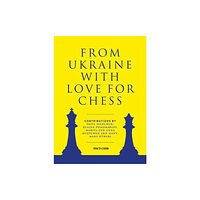 New in Chess From Ukraine with Love for Chess (häftad, eng)