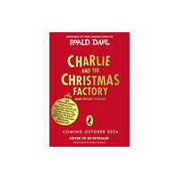 Penguin Random House Children's UK Charlie and the Christmas Factory (inbunden, eng)