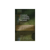 University of wales press Charms, Charmers and Charming in Ireland (häftad, eng)