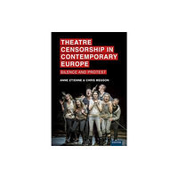 University of Exeter Press Theatre Censorship in Contemporary Europe (inbunden, eng)