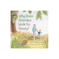 Troubador Publishing Why Does Grandpa Walk So Slowly? (häftad, eng)