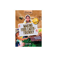 Cheriton Children's Books Making Food Earth-Friendly (häftad, eng)