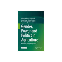 Springer International Publishing AG Gender, Power and Politics in Agriculture (inbunden, eng)