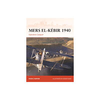 Bloomsbury Publishing PLC Mers el-Kebir 1940 (häftad, eng)