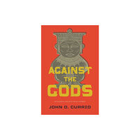 Crossway Books Against the Gods (häftad, eng)