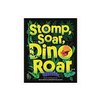 Sourcebooks, Inc Stomp, Soar, Dino Roar (inbunden, eng)