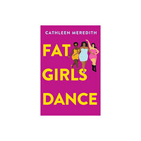 Kensington Publishing Fat Girls Dance (inbunden, eng)