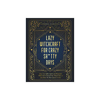 Quarto Publishing Group USA Inc Lazy Witchcraft for Crazy, Sh*tty Days (häftad, eng)