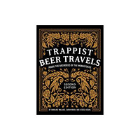 Schiffer Publishing Ltd Trappist Beer Travels, Second Edition (inbunden, eng)