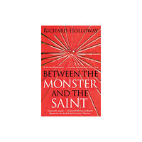 Canongate Books Between The Monster And The Saint (häftad, eng)