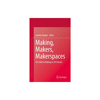 Springer International Publishing AG Making, Makers, Makerspaces (inbunden, eng)