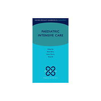 Oxford University Press Paediatric Intensive Care (häftad, eng)