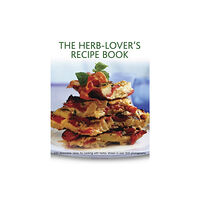 Anness publishing Herb Lover's Recipe Book (inbunden, eng)