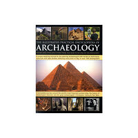 Anness publishing Illustrated Practical Encyclopedia of Archaeology (inbunden, eng)