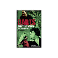 Pitch Publishing Ltd Darts Greatest Games (häftad, eng)