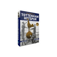 Vision Sports Publishing Ltd The Biography of Tottenham Hotspur (inbunden, eng)