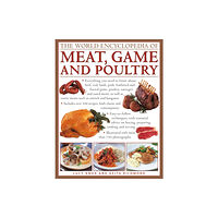 Anness publishing The World Encyclopedia of Meat, Game and Poultry (inbunden, eng)