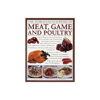 Anness publishing World Encyclopedia of Meat, Game and Poultry (häftad, eng)