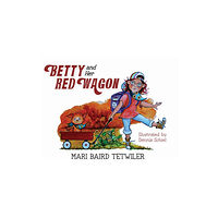 Launchcrate Publishing Betty and Her Red Wagon (inbunden, eng)