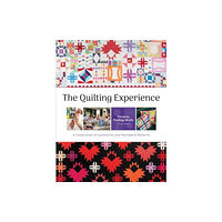 Schiffer Publishing Ltd Quilting Experience: A Celebration of Community and Patchwork Patterns (inbunden, eng)