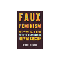 Beacon Press Faux Feminism (inbunden, eng)