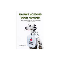 Lulu.com Rauwe Voeding Voor Honden (häftad, dut)