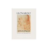 Royal Collection Trust Leonardo da Vinci: A life in drawing (inbunden, eng)