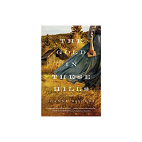 Thomas nelson publishers The Gold in These Hills (häftad, eng)