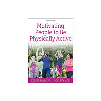 Human Kinetics Publishers Motivating People to Be Physically Active (häftad, eng)