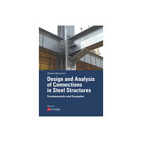 Wiley-VCH Verlag GmbH Design and Analysis of Connections in Steel Structures (häftad, eng)