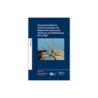 Wiley-VCH Verlag GmbH Recommendations of the Committee for Waterfront Structures Harbours and Waterways (inbunden, eng)