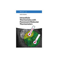 Wiley-VCH Verlag GmbH Intracellular Thermometry with Fluorescent Molecular Thermometers (inbunden, eng)