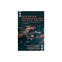 Oxford University Press Inc Data-Driven Campaigning and Political Parties (inbunden, eng)