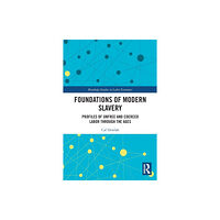 Taylor & francis ltd Foundations of Modern Slavery (häftad, eng)