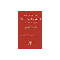 The Islamic Texts Society The Goodly Word (häftad, eng)