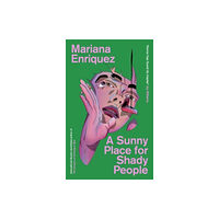 Mariana Enriquez A Sunny Place for Shady People (pocket, eng)