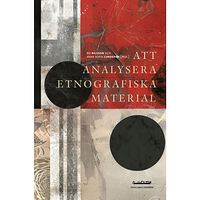 H:ström Text & Kultur Att analysera etnografiska material (bok, danskt band)