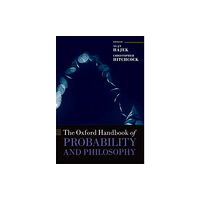 Oxford University Press The Oxford Handbook of Probability and Philosophy (inbunden, eng)