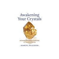 Inner Traditions Bear and Company Awakening Your Crystals (häftad, eng)