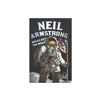 Bellwether Media Neil Armstrong Walks on the Moon (inbunden, eng)