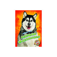 Bellwether Media Alaskan Malamutes Alaskan Malamutes (inbunden, eng)