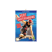 Kaleidoscope Publishing, Inc Vert Skateboarding (inbunden, eng)