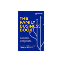 Pearson Education Limited The Family Business Book: A roadmap for entrepreneurial families to prosper across generations (häftad, eng)
