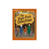 Oxford University Press Readerful Books for Sharing: Year 6/Primary 7: The Hyde Park Detectives (häftad, eng)