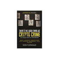 John Wiley & Sons Inc There's No Such Thing as Crypto Crime – An Investi gators Guide (häftad, eng)