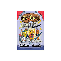 Andrews McMeel Publishing Fry Guys: Batter of the Bands (inbunden, eng)